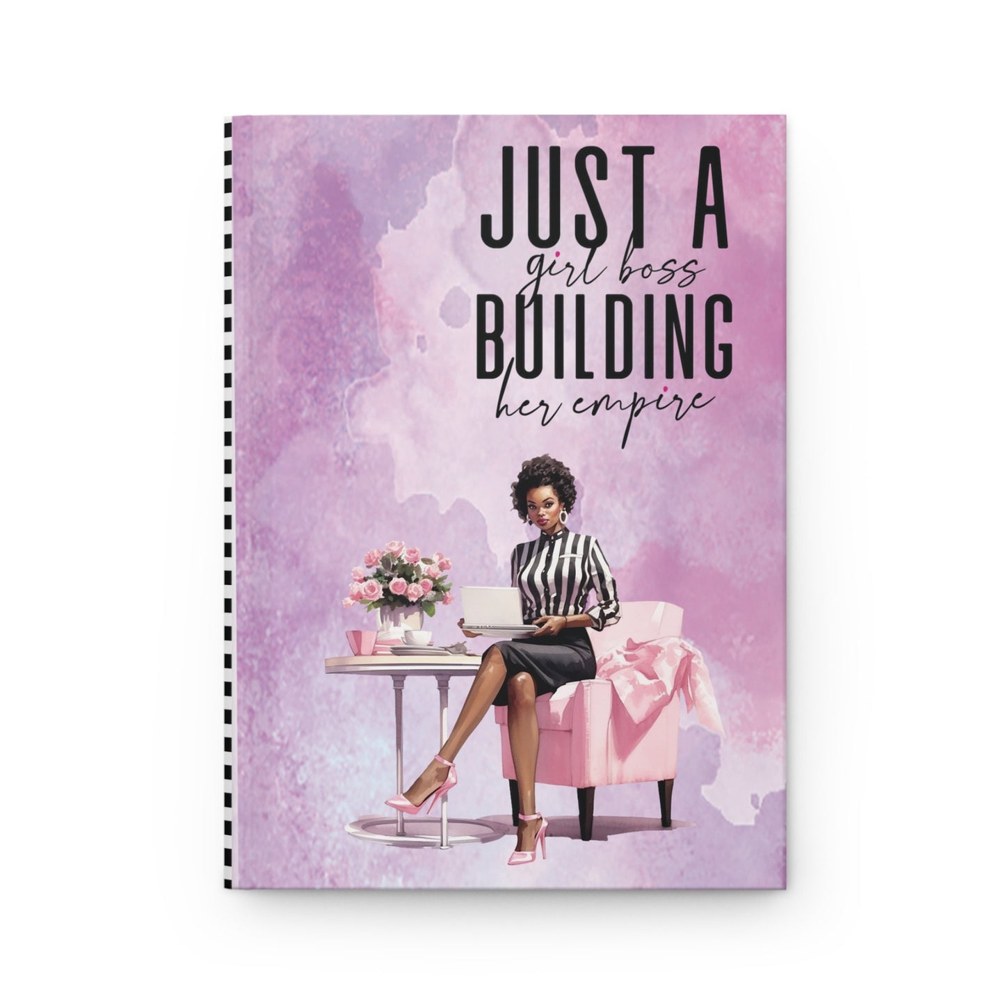 Just a Girl Boss Building Her Empire Hardcover Matte Journal | Aesthetic Notebook with Black Girl Boss gift for Writer or Entrepreneur