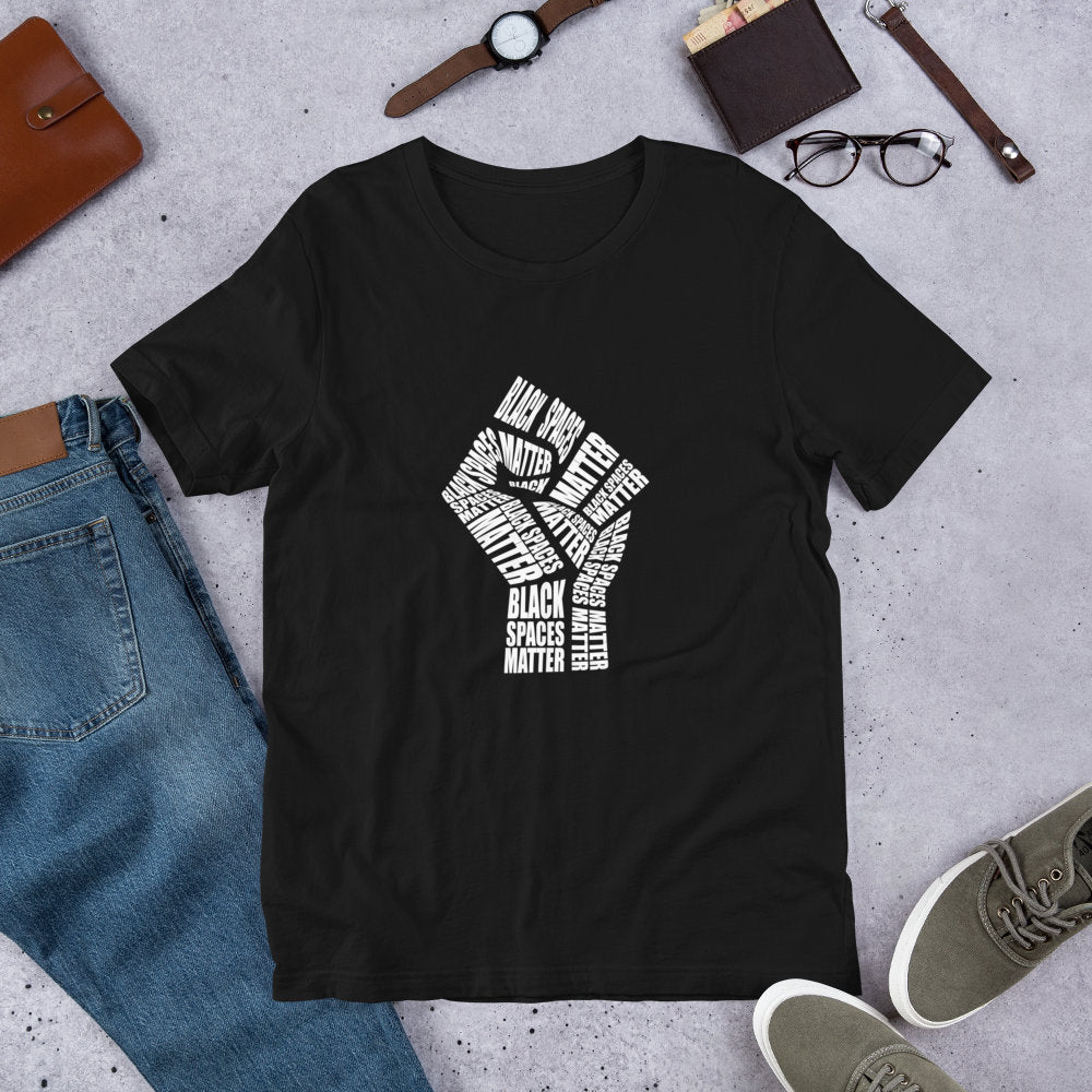 Black Space Matters Unisex T-shirt | Aesthetic Black Power Fist T-shirt Gift for Him or Her | Celebrate Black Spaces T-shirt for the culture