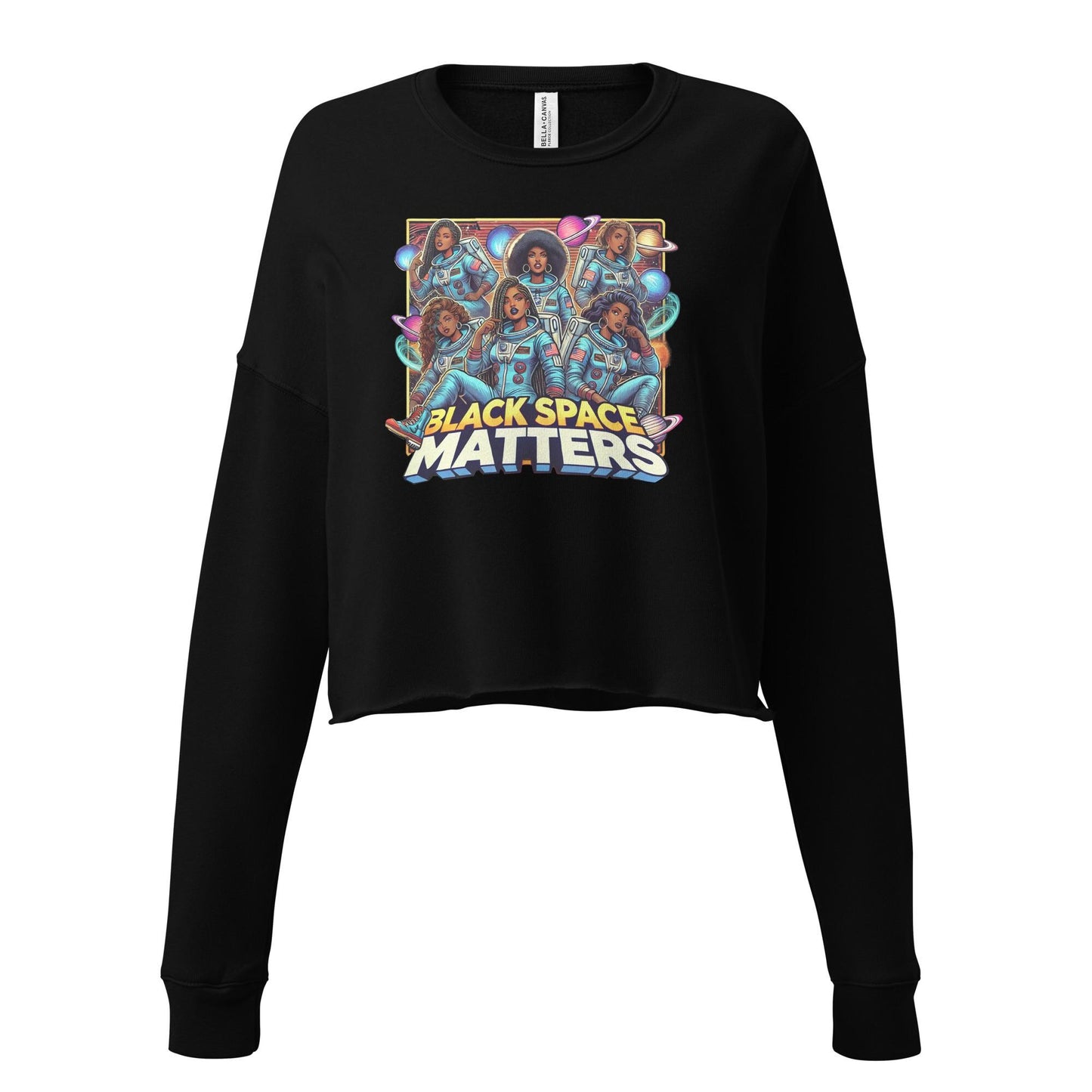 Black Space Matters Crop Sweatshirt | Black Women in Space Shirt | African American Women Astronaut Crop | Black Woman Astronaut Shirt