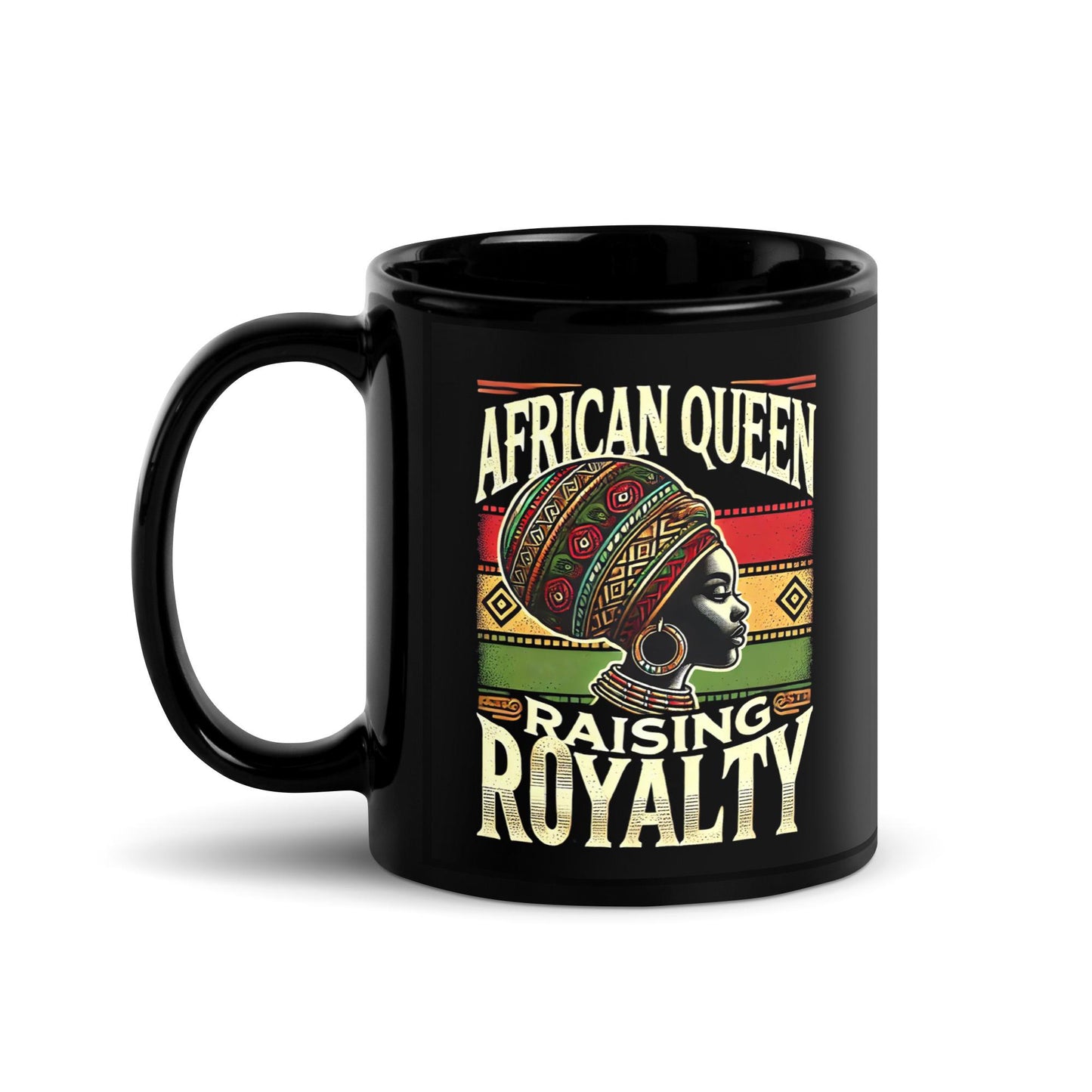African Queen Raising Royalty Black Glossy Mug | Black Mothers Day Gift | Black Moms Mug | Black Mothers Day Gift  Personalization Available