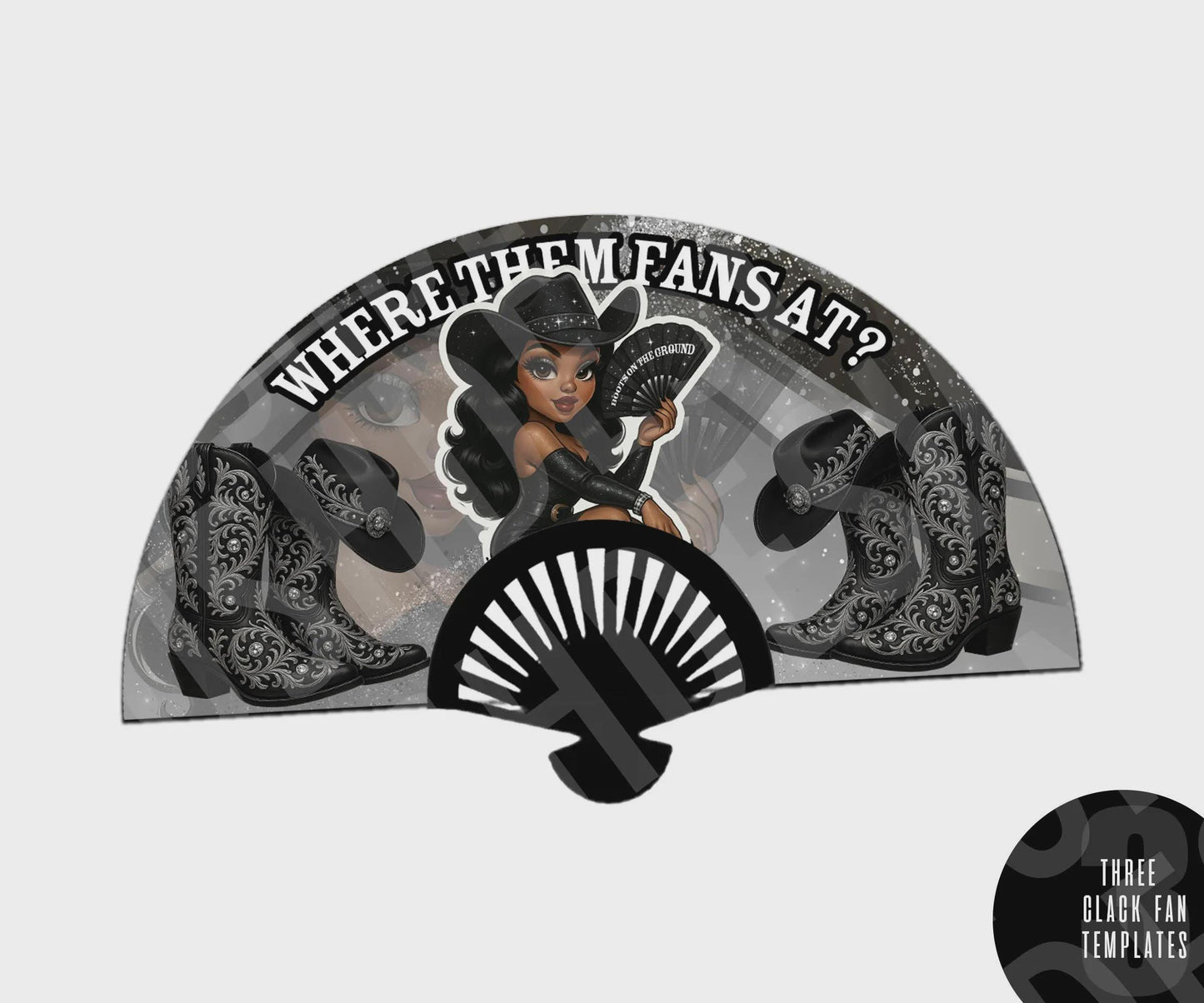 3 Set of Fabulous Clack Fan Templates - These are non editable - Set of 3 Boots on The Ground Templates for Clack Fans PNG High Quality